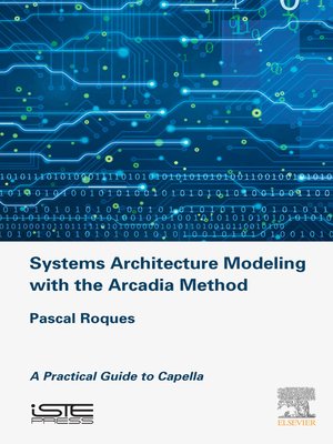 cover image of Systems Architecture Modeling with the Arcadia Method